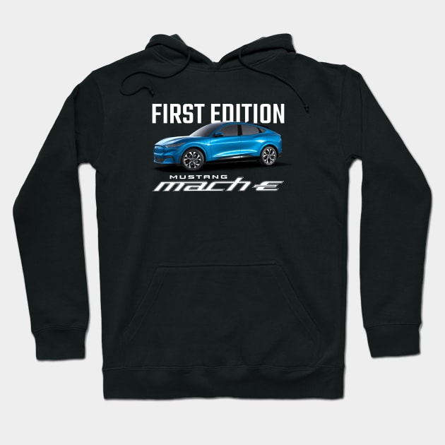 Mustang Mach-E First Edition Hoodie by zealology